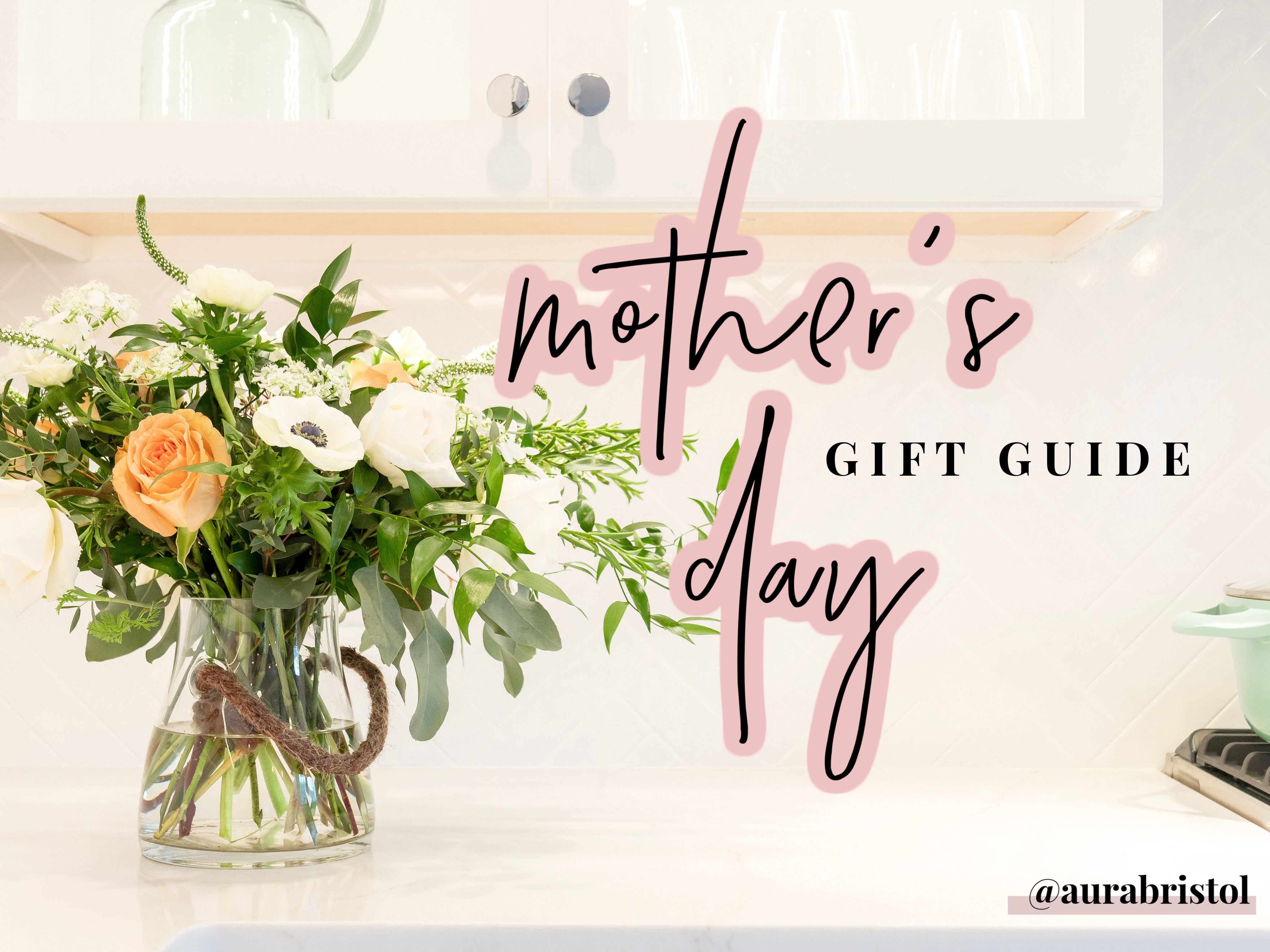 mother's day gift guide, mothers day gift ideas, pretty mothers day bouquet, mothers day flowers, mothers day gifts